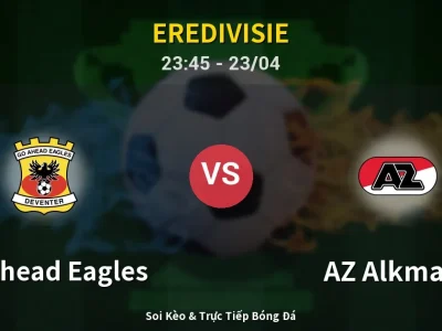 Soi Kèo GO Ahead Eagles vs AZ Alkmaar – 23:45 23/04 | Nhận Định, Dự Đoán Tỷ Số