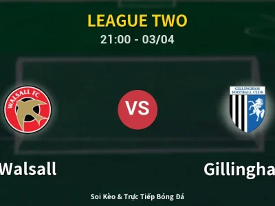 🔴 Trực Tiếp: Walsall 2-2 Gillingham – Link Xem League Two (Full HD)