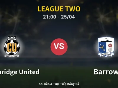 Soi Kèo Cambridge United vs Barrow – 21:00 25/04 | Nhận Định, Dự Đoán Tỷ Số