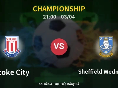 🔴 Trực Tiếp: Stoke City 2-0 Sheffield Wednesday – Link Xem Championship (Full HD)