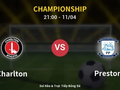 Soi Kèo Charlton vs Preston – 21:00 11/04 | Nhận Định, Dự Đoán Tỷ Số
