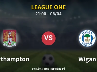 Soi Kèo Northampton vs Wigan – 21:00 06/04 | Nhận Định, Dự Đoán Tỷ Số