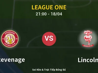 Soi Kèo Stevenage vs Lincoln – 21:00 18/04 | Nhận Định, Dự Đoán Tỷ Số
