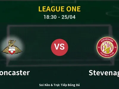 Soi Kèo Doncaster vs Stevenage – 18:30 25/04 | Nhận Định, Dự Đoán Tỷ Số