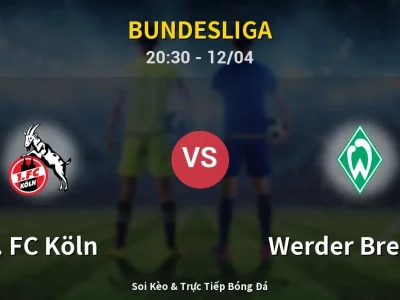Soi Kèo 1. FC Köln vs Werder Bremen – 20:30 12/04 | Nhận Định, Dự Đoán Tỷ Số