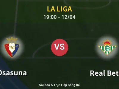 🔴 Trực Tiếp: Osasuna 1-1 Real Betis – Link Xem La Liga (Full HD)