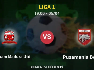 Soi Kèo Persepam Madura Utd vs Pusamania Borneo – 19:00 05/04 | Nhận Định, Dự Đoán Tỷ Số