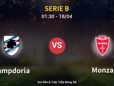 Kết Quả: Sampdoria 0-3 Monza – Highlight & Bàn Thắng | Serie B