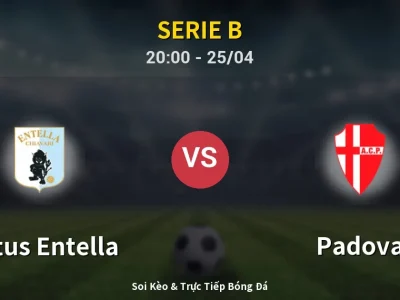 Soi Kèo Virtus Entella vs Padova – 20:00 25/04 | Nhận Định, Dự Đoán Tỷ Số