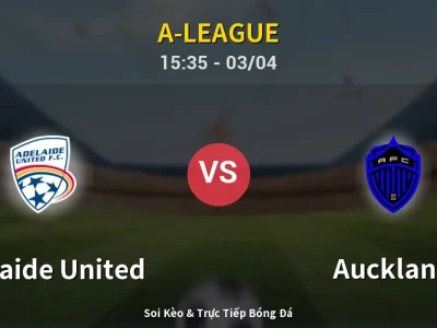 Kết Quả: Adelaide United 1-1 Auckland – Highlight & Bàn Thắng | A-League
