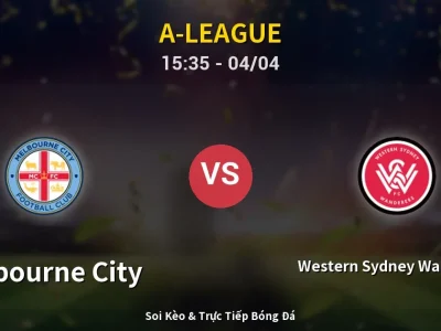 🔴 Trực Tiếp: Melbourne City 1-0 Western Sydney Wanderers – Link Xem A-League (Full HD)