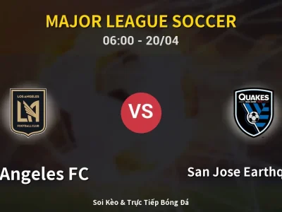 Kết Quả: Los Angeles FC 1-4 San Jose Earthquakes – Highlight & Bàn Thắng | Major League Soccer