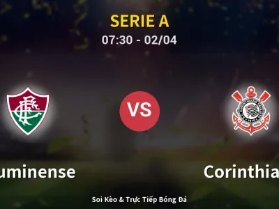 Kết Quả: Fluminense 3-1 Corinthians – Highlight & Bàn Thắng | Serie A