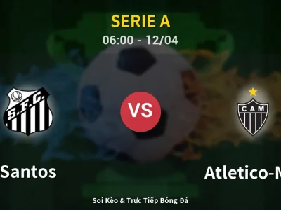Kết Quả: Santos 1-0 Atletico-MG – Highlight & Bàn Thắng | Serie A