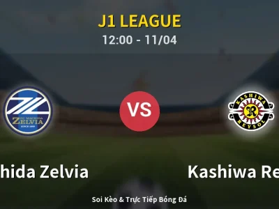 Soi Kèo Machida Zelvia vs Kashiwa Reysol – 12:00 11/04 | Nhận Định, Dự Đoán Tỷ Số