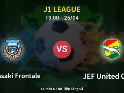 Soi Kèo Kawasaki Frontale vs JEF United Chiba – 13:00 25/04 | Nhận Định, Dự Đoán Tỷ Số