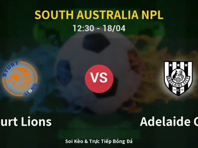 Soi Kèo Sturt Lions vs Adelaide City – 12:30 18/04 | Nhận Định, Dự Đoán Tỷ Số