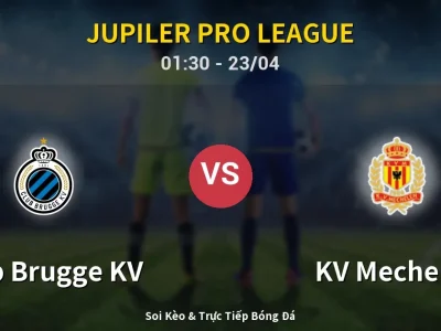 Kết Quả: Club Brugge KV 6-1 KV Mechelen – Highlight & Bàn Thắng | Jupiler Pro League