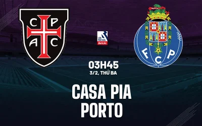 Dự Đoán Sốc: Porto 'Nghiền Nát' Casa Pia? Soi Kèo, Tỷ Số Trận Đấu 3h45 Ngày 3/2 1