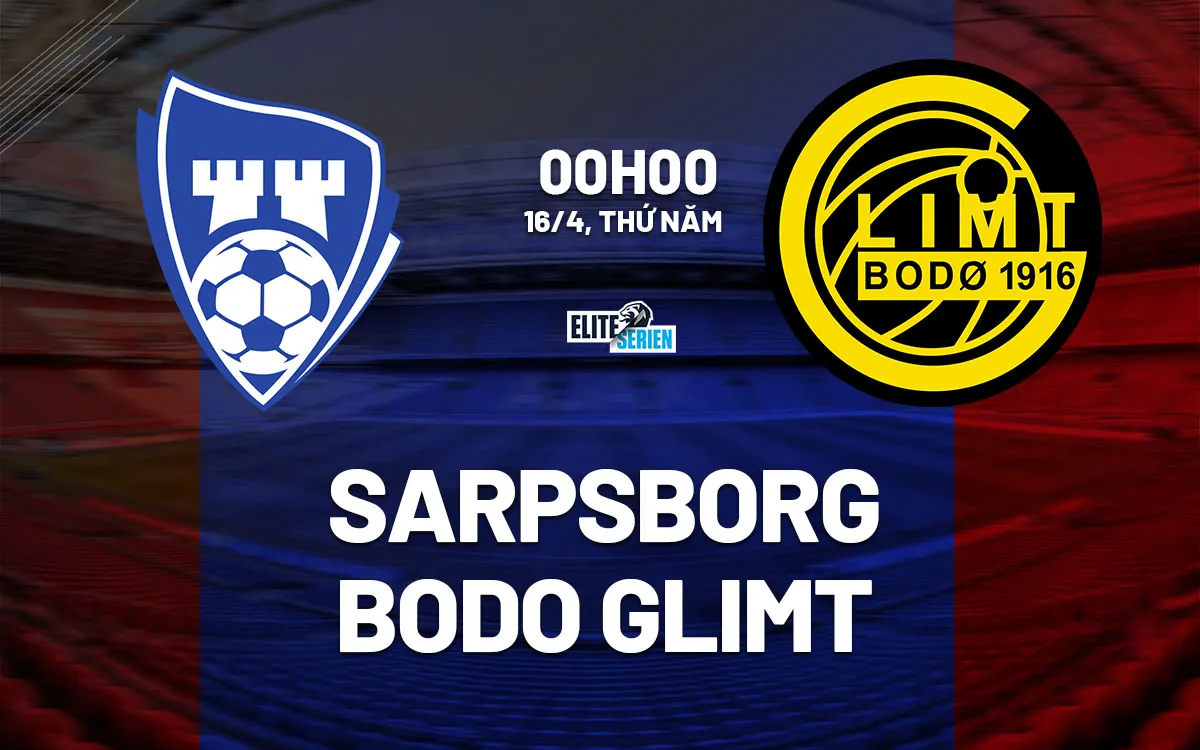 nhan dinh bong da du doan Sarpsborg vs Bodo Glimt vdqg na uy hom nay